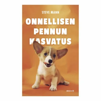 Aula & Co Steve Mann: Onnellisen pennun kasvatus-kirja