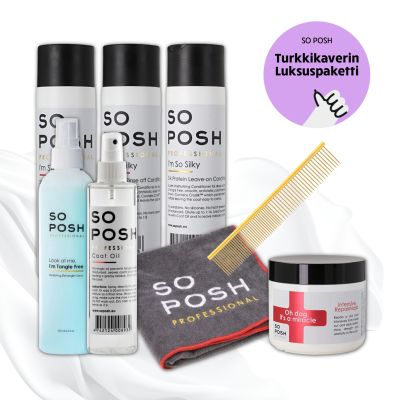 So Posh I´m So Silky - Turkkikaverin Luksuspaketti
